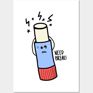 Need a Break glue Posters and Art